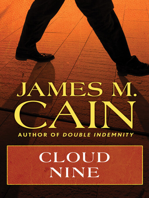 Title details for Cloud Nine by James M. Cain - Available